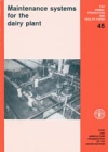 Maintenance systems for the dairy plant